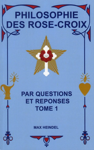 Emprunter Philosophie des Rose-Croix par questions et réponses. Tome 1 livre