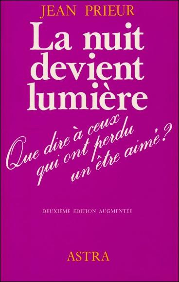 Emprunter La nuit devient lumière. Que dire à ceux qui ont perdu un être cher ? livre