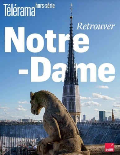 Emprunter Télérama. Hors-série N° 251, décembre 2024 : Retrouver Notre-Dame livre