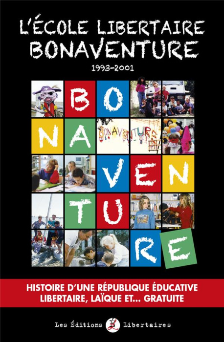 Emprunter L'école libertaire Bonaventure (1993-2001). Histoire d'une république éducative libertaire, laïque e livre