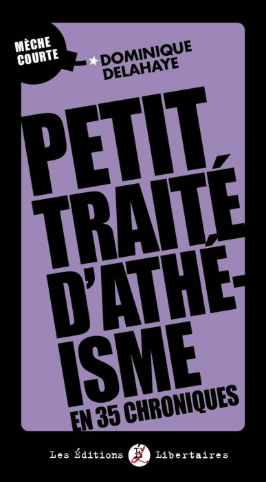 Emprunter Petit traité d'athéisme en 24 chroniques livre