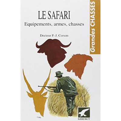 Emprunter LE SAFARI - EQUIPEMENTS, ARMES, CHASSES livre