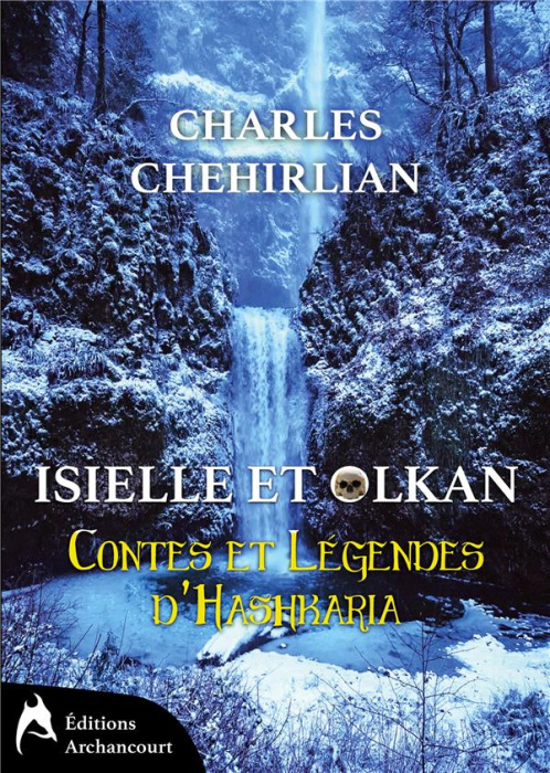 Emprunter Contes et Légendes d'Hashkaria Tome 1 : Isielle et Olkan livre