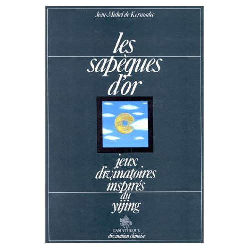 Emprunter Les Sapèques d'or. Jeux divinatoires inspirés du yijing livre