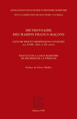 Emprunter Dictionnaire des marins francs-maçons. Gens de mer et professions connexes aux XVIIIe, XIXe et XXe s livre