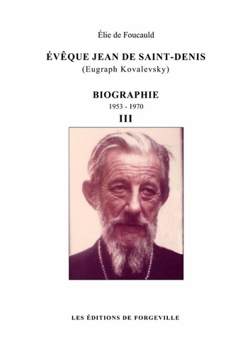 Emprunter Évêque Jean de Saint-Denis (Eugraph Kovalevsky) - biographie - 1953-1970 - tome 3 livre