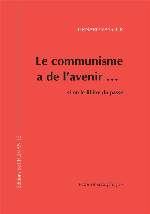 Emprunter Le communisme a de l'avenir si on le libère du passé livre