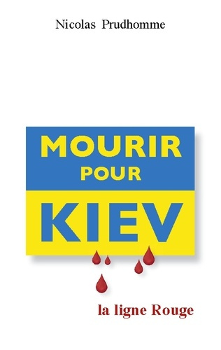 Emprunter Mourir pour Kiev. la ligne Rouge livre