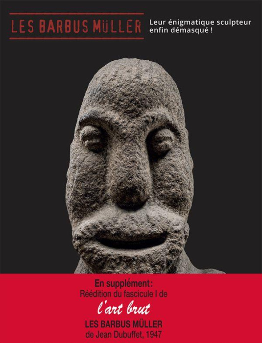 Emprunter Les Barbus Müller. Leur énigmatique sculpteur enfin démasqué ! En supplément : réédition du fascicul livre