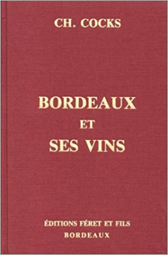 Emprunter Bordeaux et ses vins classés par ordre de mérite. 2e édition livre