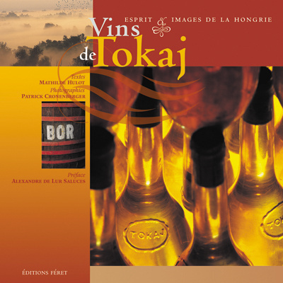 Emprunter Vins de Tokaj. Esprit & images de la Hongrie livre