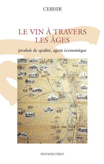 Emprunter Le vin à travers les âges. Produit de qualité, agent économique livre
