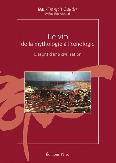 Emprunter Le vin, de la mythologie à l'oenologie. L'esprit d'une civilisation livre