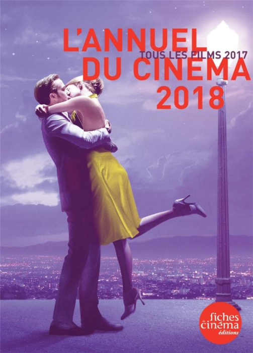 Emprunter L'annuel du cinéma. Tous les films 2017, Edition 2018 livre