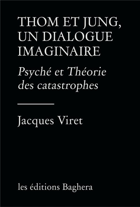Emprunter Thom et Jung, un dialogue imaginaire. Psyché et Théorie des catastrophes livre