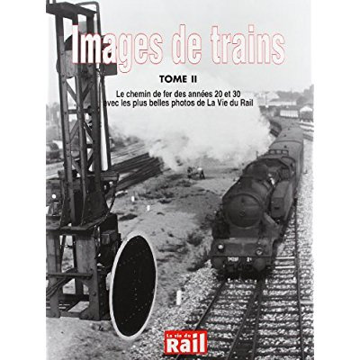 Emprunter Images de trains t02 annees 20-30 livre