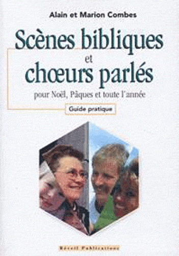 Emprunter Scènes bibliques et choeurs parlés pour Noël, Pâques et toute l'année. Guide pratique livre
