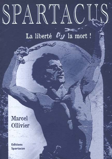 Emprunter Spartacus, la liberté ou la mort ! livre