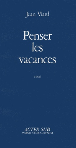 Emprunter Penser les vacances. Essai livre