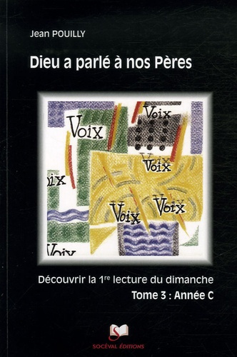 Emprunter DIEU A PARLE A NOS PERES TOME 3 : ANNEE C livre