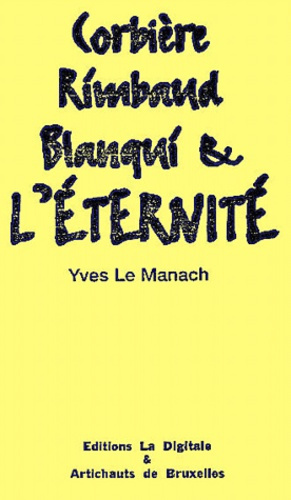 Emprunter Corbière, Rimbaud, Blanqui & l'éternité livre