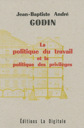 Emprunter La politique du travail et la politique des privilèges livre