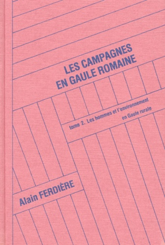 Emprunter LES CAMPAGNES EN GAULE ROMAINE. Tome 2, Les techniques et les produtions rurales en Gaule (52 av. J. livre