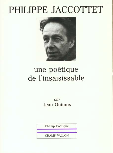 Emprunter PHILIPPE JACCOTTET : UNE POETIQUE DE L'INSAISISSABLE livre