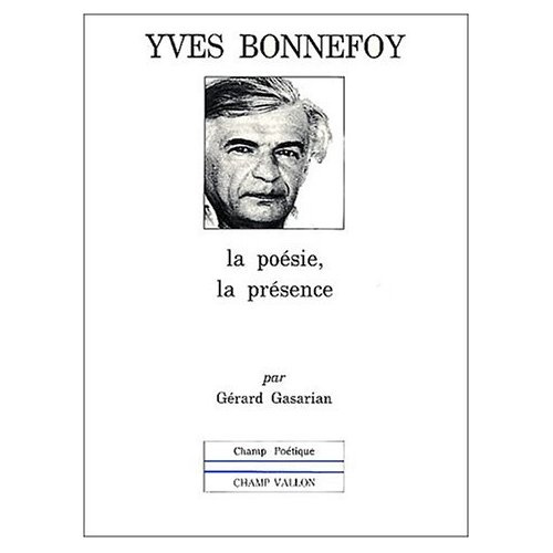 Emprunter Yves Bonnefoy. La poésie, la présence livre