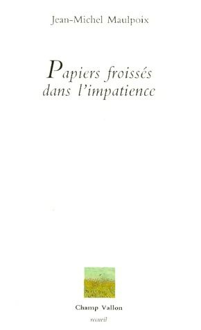 Emprunter Papiers froissés dans l'impatience livre