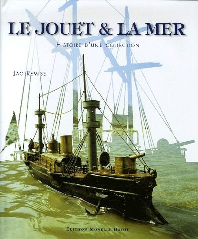 Emprunter Le jouet et la mer. Histoire d'une collection livre