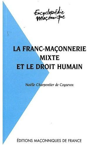 Emprunter FRANC-MACONNERIE MIXTE ET LE DROIT HUMAIN livre