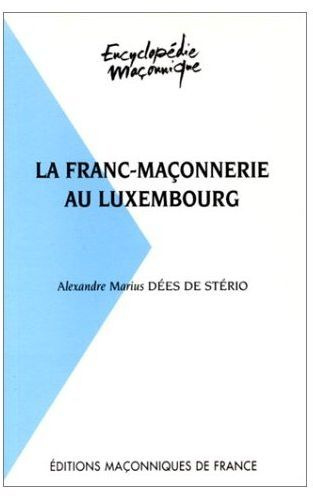 Emprunter LA FRANC-MACONNERIE AU LUXEMBOURG livre