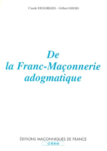 Emprunter DE LA FRANC-MACONNERIE ADOGMATIQUE livre