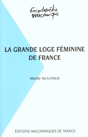 Emprunter LA GRANDE LOGE FEMININE DE FRANCE livre