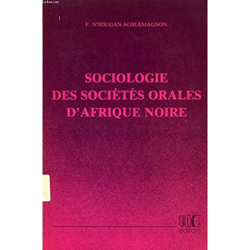 Emprunter SOCIOLOGIE DES SOCIETES ORALES D'AFRIQUE NOIRE livre