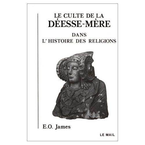 Emprunter Le Culte de la Déesse-Mère dans l'histoire des religions livre