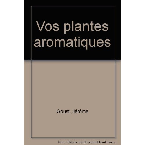 Emprunter VOS PLANTES AROMATIQUES livre