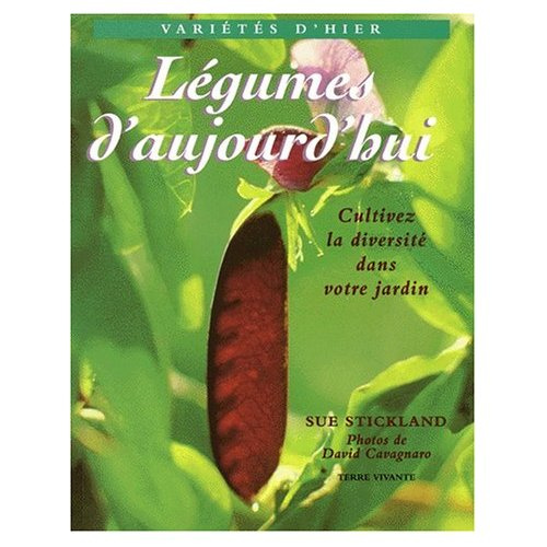 Emprunter VARIETES D'HIER, LEGUMES D'AUJOURD'HUI. Cultivez la diversité dans votre jardin livre