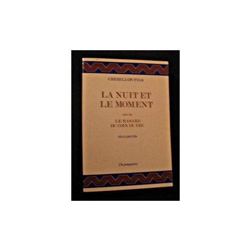 Emprunter La Nuit et le moment. (suivi de) le Hasard du coin du feu livre