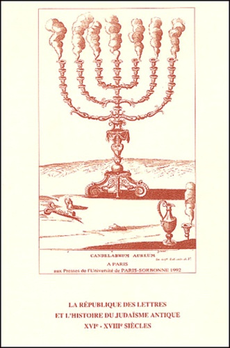 Emprunter La République des lettres et l'histoire du Judaïsme antique XVIe-XVIIIe siècles. Colloque tenu en So livre