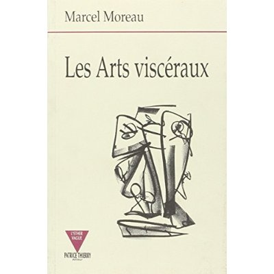 Emprunter Les arts viscéraux livre