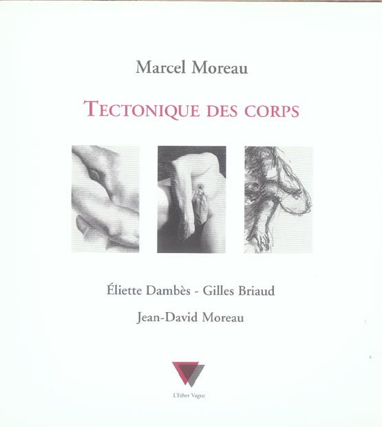 Emprunter Tectonique des corps. Eliette Dambès, Gilles Briaud, Jean-David Moreau livre