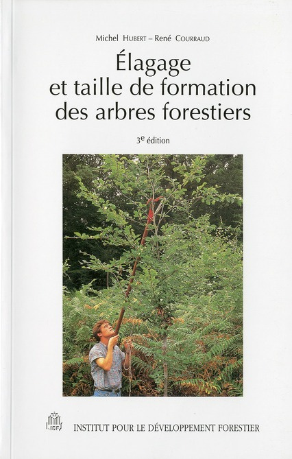 Emprunter Elagage et taille de formation des arbres forestiers. 3e édition livre
