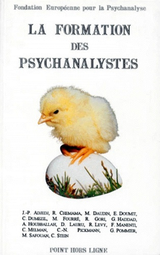 Emprunter La formation des psychanalystes. Actes de la Fondation européenne pour la psychanalyse, Paris, journ livre
