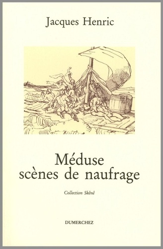 Emprunter Méduse, scènes de naufrage. Théâtre livre