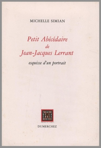 Emprunter Petit abécédaire de Jean-Jacques Lerrant. Esquisse d'un portrait livre