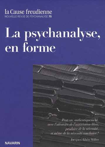 Emprunter La Cause freudienne : La psychanalyse, en forme livre