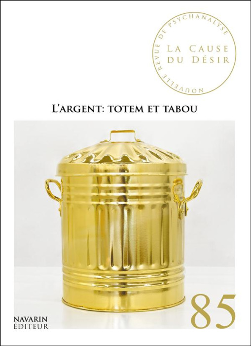 Emprunter La Cause du désir N° 85, Octobre 2013 : L'argent : totem et tabou livre