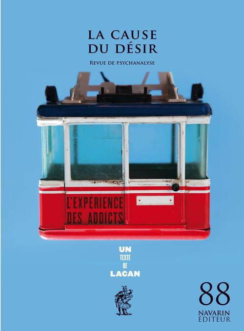 Emprunter La Cause du désir N° 88 : L'expérience des addicts livre